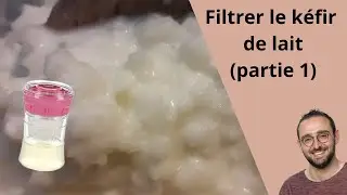 Comment filtrer le kéfir de lait et faire un fromage frais (partie 1) ?