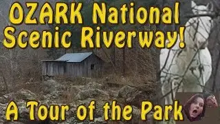 OZARK NATIONAL SCENIC RIVERWAY TOUR - MISSOURI!