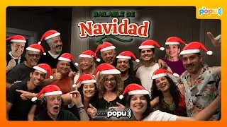 La NAVIDAD se vive en LA POPU | BAILABLE | La Popu