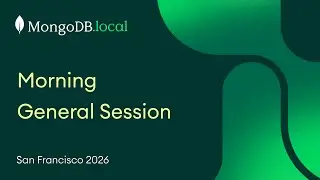 MongoDB.local San Francisco 2026 Morning General Session
