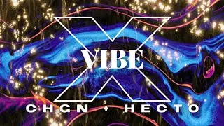 CHGN, Hecto - Vibe X