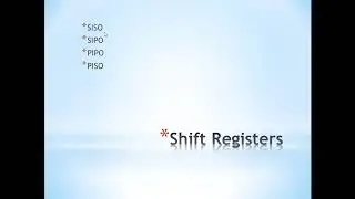 Lecture 27_ Shift Registers -   SISO and SIPO Registers