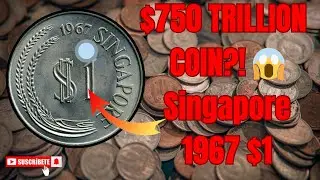 Монета достоинством 1 сингапурский доллар 1967 года стоит 750 триллионов долларов?! 😱 | Редкая мо...