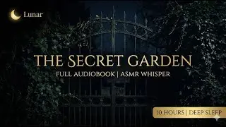 ASMR Deep Sleep | THE SECRET GARDEN (Full Audiobook) | 10 Hours Black Screen for Insomnia