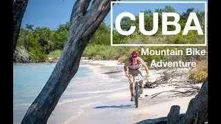 CUBA Mountain Bike Adventure