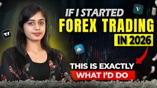 If I Start Forex Trading in 2026, This Is Exactly What I&rsquo;d Do #trading