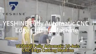 YESHINE Fully Automatic 10-Axis CNC Edge Cutting and Punching Machine#cuttingmachine #10axis