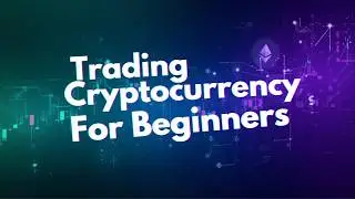 Trading Cryptocurrency For Beginners | Forexbeginner.live