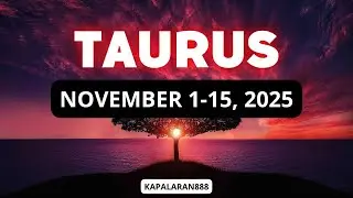 KAILANGAN MO SYA SA NGAYON! ♉️ TAURUS NOVEMBER 1-15, 2025 Tagalog Tarot PREDICTIONS #KAPALARAN888