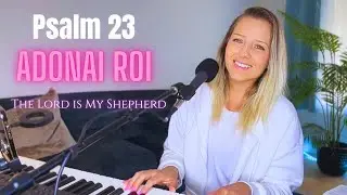 Singing Scripture (LIVE WORSHIP) Psalm 23 - Adonai Roi (Magi G)