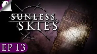 Back To No-Good Traitor's Wood! - Sunless Skies Sovereign Edition - PC Playthrough - Part 13
