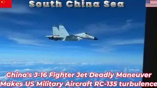 China's J-16 Fighter Jet Deadly Maneuver Makes US Military Aircraft RC-135 Turbulence