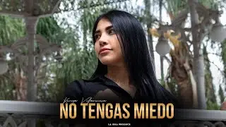 Kenya Villanueva - No Tengas Miedo (Video Oficial)