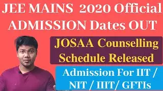 Объявлены даты приёма в JEE MAINS 2020 | Консультации по Josaa 2020 | Официальное уведомление