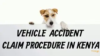 Vehicle accident insurance claim procedure in Kenya - For Comprehensive and Third party insurance