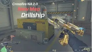 Crossfire NA/UK 2.0 -- Drillship Gameplay (NEW MAP)