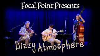 Focal Point Presents   Dizzy Atmosphere 2023 08 04