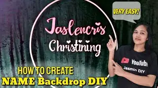 NAME Backdrop DIY | How to create Easy Name Backdrop