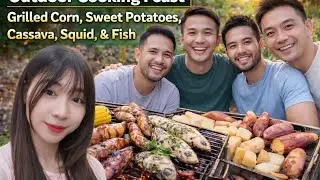 Outdoor Cooking Feast | Grilled Corn, Sweet Potatoes, Squid & Fish | Cozy Family Meal