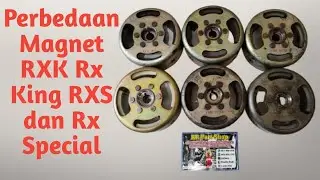 Perbedaan Magnet RXK Rx King RXS dan Rx Special @Rasyidur Raqib Official