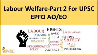 Lec 27 I Labour Welfare I UPSC EPFO AO/EO #upscepfo #labourwelfare #freecourseupscepfo