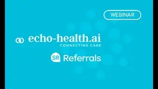 Webinar: Echo-Health Integration with Medtech ALEX&reg; - See SR Referrals & Mobile Access in Action