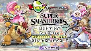 Super Smash Bros Legacy Part 3 | Ft. Peach Bowser, Ice Climbers, Sheik, & Zelda | !discord | !ultra