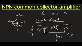 Common collector amplifier (emitter follower) &mdash; small signal analysis