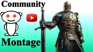 For Honor | Best Pro Community Plays Montage Insane Funny Plays | Reddit