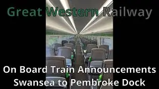 GWR On-train Announcements: Swansea to Pembroke Dock