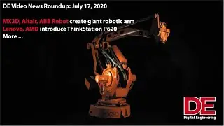 MX3D Produces 3D-Printed Robotic Arm, Lenovo and AMD Partner for New Workstation, More