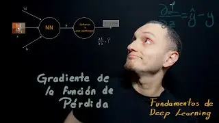 Gradiente de la Función de Pérdida “Cross Entropy” con Softmax - Deep Learning - (Parte 8)