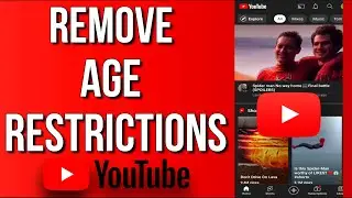 How To Remove Age Restriction On YouTube