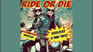 GRIDLOCKD - RIDE OR DIE (FT. Dani Twice) (Official Audio)