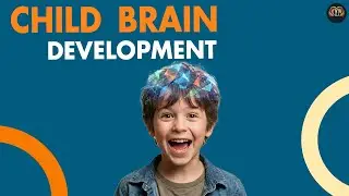 Ways to boost Children's Brain Development | Parenting Tip