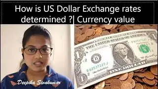 How is US Dollar Exchange rates determined ?| Currency value​