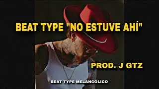 Type Beat Nanpa Básico – No Estuve Ahí | Sad Rap Beat 2026 PROD. J Gtz