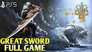 Monster Hunter Wilds Great Sword Gameplay Walkthrough Part 1 FULL GAME | MH Wilds Great Sword Build