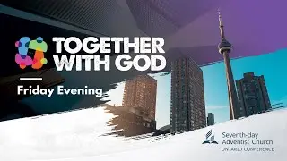 2022 Ontario Conference Camp Meeting | Friday Evening
