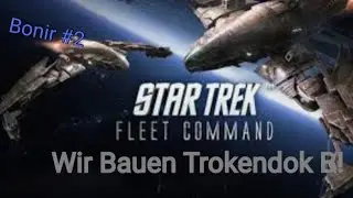 Star Trek Fleetcommand Wir Bauen Trokendok B #2 German/Deutsch
