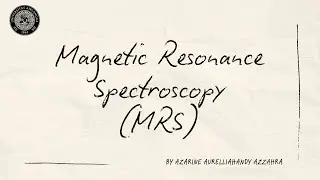 Magnetic Resonance Spectroscopy (MRS) - MRI Lanjut