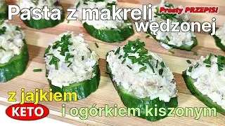 Jak zrobić pastę z MAKRELI wędzonej, jajek i ogórka kiszonego? - KETO przepis na kolację