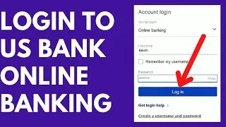 How To Login to US Bank Online Banking Account | usbank.com Login