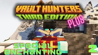 The Vault Enchanter, Among Other Things. Vault Hunters Plus Ep 2. SO MUCH LOOT, Crazy Vaults, Enjoy.