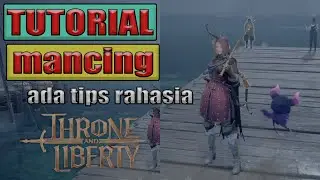 Cara Memancing dan Membeli umpan Game Throne & Liberty Indonesia