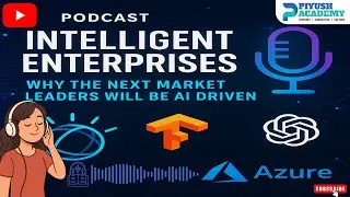 🎧Intelligent Enterprises | Episode #2 | Audio Podcast | Piyush Academy