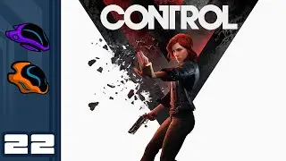 Let's Play Control - PC Gameplay Part 22 - One Of These Things Is Not Like The Other...