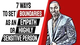 7 Ways To Set Boundaries as an Empath or Highly Sensitive Person