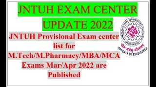 JNTUH Provisional Exam center list for M.Tech/M.Pharmacy/MBA/MCA Exams Mar/Apr 2022 are Published