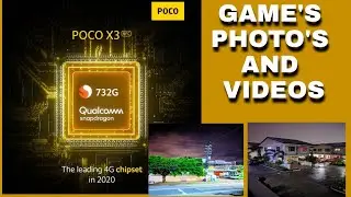 POCO X3 NFC SAMPLE PHOTOS, VIDEOS AND GAMING SETTINGS